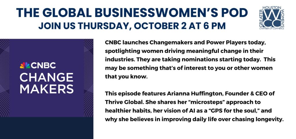 CNBC Arianna Huffington Podcast Greater Houston Women’s Chamber of Commerce