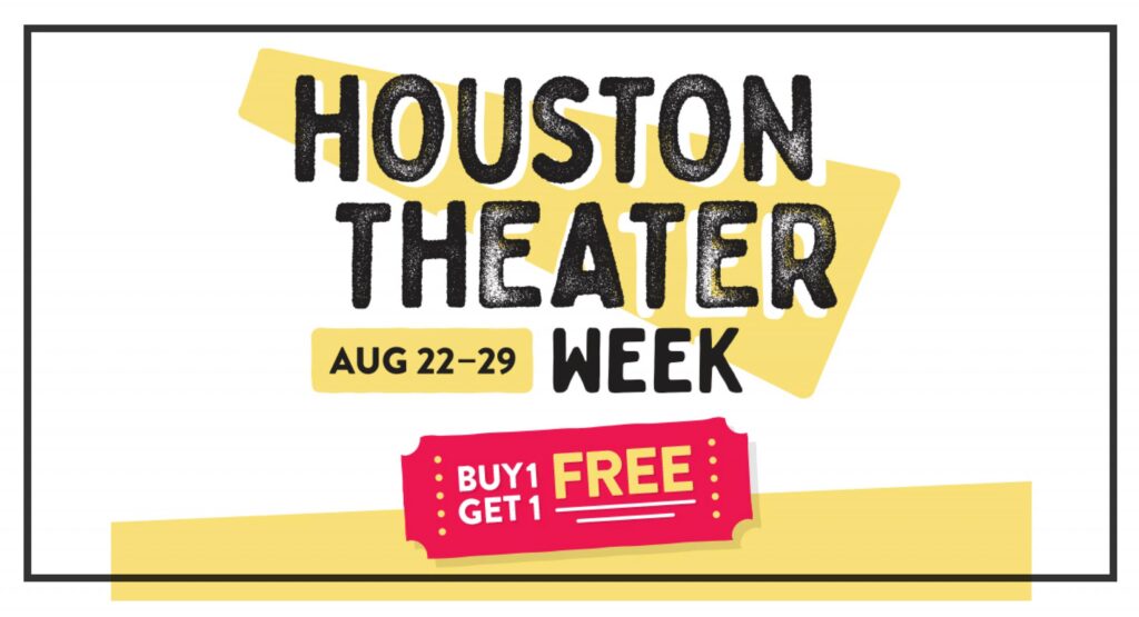 Houston First Corp. Launches FirstEver Theater Week Greater Houston